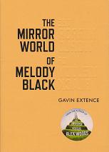 The Mirror World of Melody Black by Gavin Extence